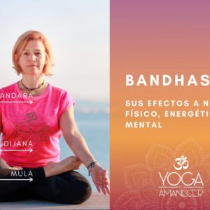 Bandhas-efectos-nivel-fisico-energetico-y-mental-Blog-YogaalAmanecer